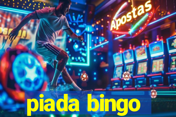 piada bingo